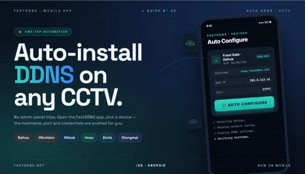 Automatic DDNS Setup for IP Cameras (Dahua, Hikvision, More)